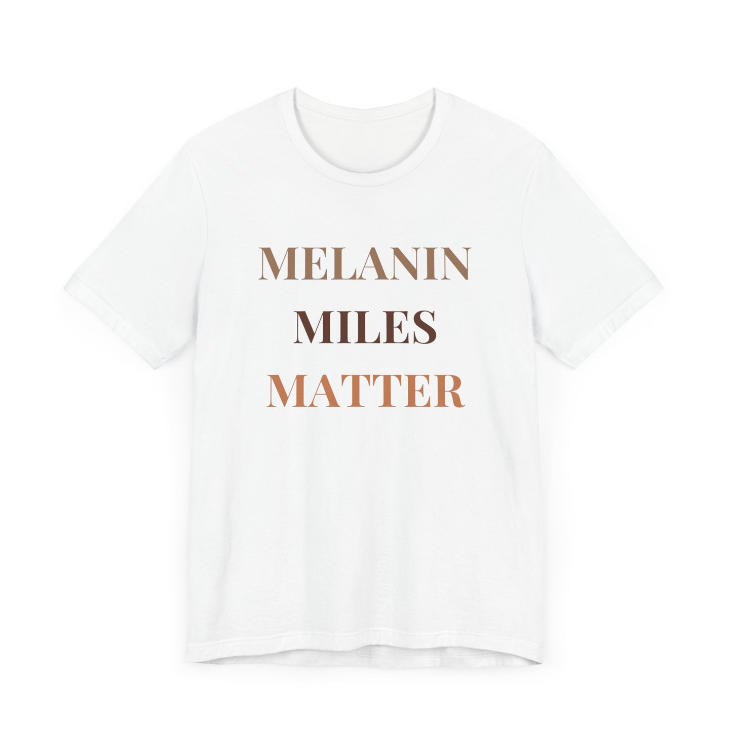 Melanin Miles Matter Unisex Tee