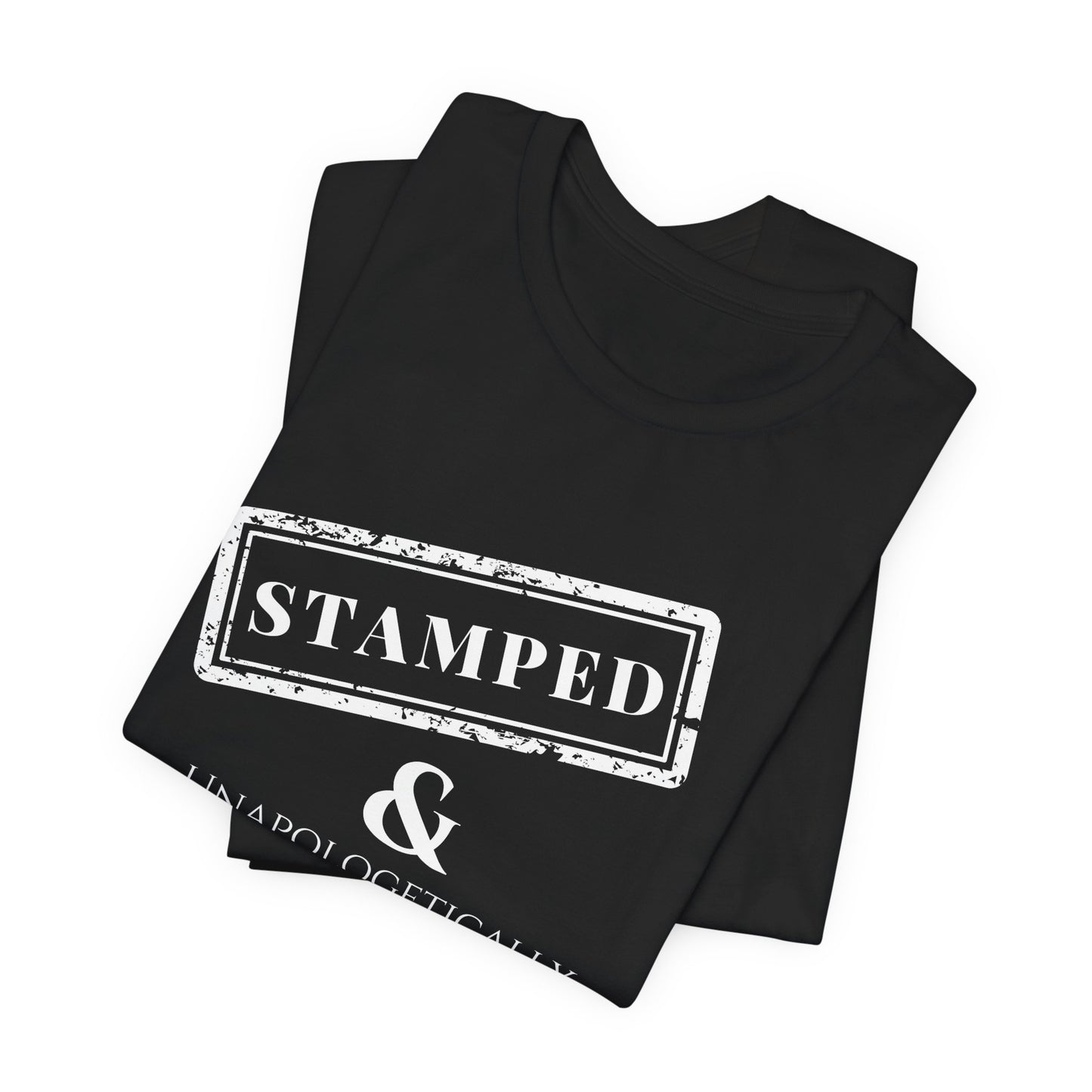 Stamped & Unapologetically Black  Tee