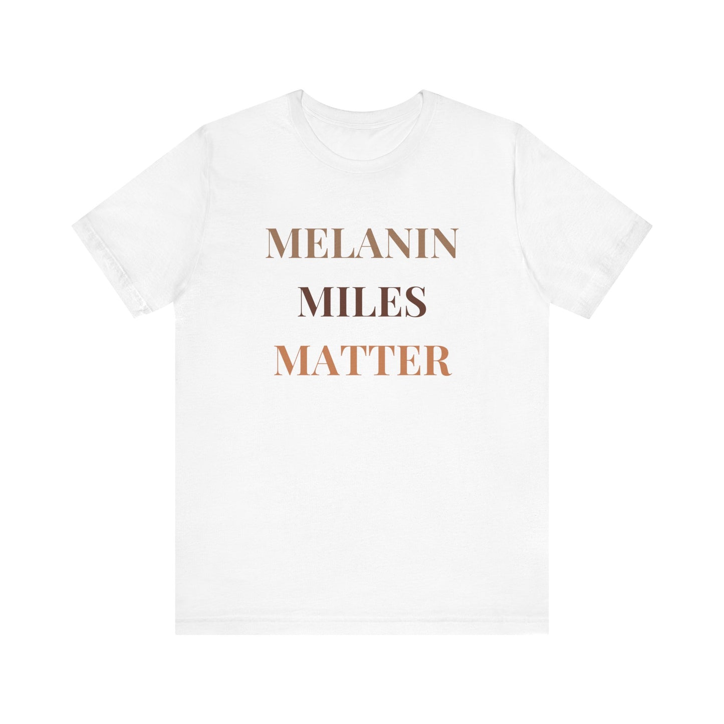 Melanin Miles Matter Unisex Tee