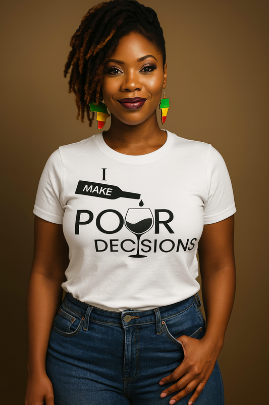 "I Make Pour Decisions" Tee