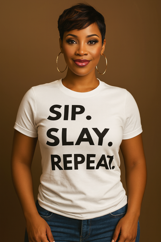 Sip, Slay, Repeat  Short Sleeve Tee