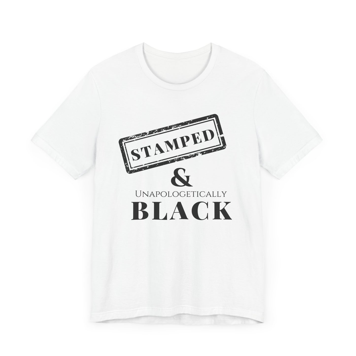 Stamped & Unapologetically Black Unisex Tee